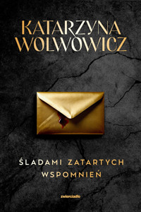 Śladami zatartych wspomnień. Seria z Rupertem Ogrodnikiem. Tom 2 - Katarzyna Wolwowicz - ebook + audiobook + książka