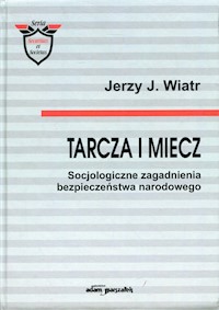 Tarcza i miecz - Wiatr Jerzy J. - książka