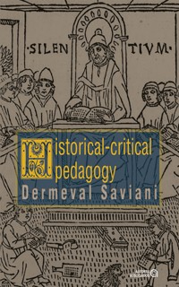 Historical-critical pedagogy - Dermeval Saviani - ebook