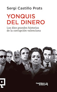 Yonquis del dinero - Sergi Castillo Prats - ebook