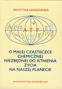 O małej cząsteczce chemicznej niezbędnej do istnienia życia na naszej planecie - Łangowska Krystyna - książka