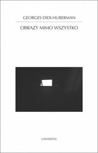 Obrazy mimo wszystko - Georges Didi-Huberman - książka