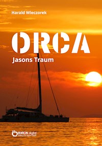 ORCA - Jasons Traum - Harald Wieczorek - ebook