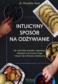 Intuicyjny sposób na odżywianie - Awe Mareike - książka