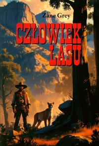 Człowiek lasu - Grey Zane - ebook + książka