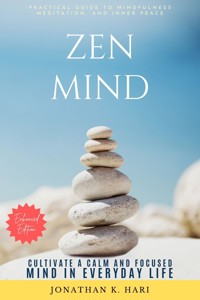 Zen Mind: - Jonathan K. Hari - ebook