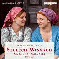 Stulecie Winnych. Ci, którzy walczyli. Tom 2 - Ałbena Grabowska - ebook + audiobook