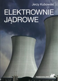 Elektrownie jądrowe - Jerzy Kubowski - książka