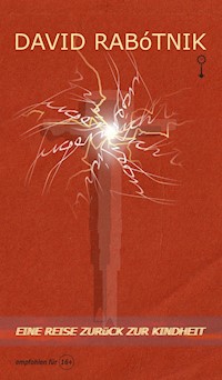 Eine Reise zurück zur Kindheit - David Rabótnik - ebook
