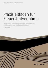 Praxisleitfaden für Steuerstrafverfahren - Eckart C. Hild - ebook