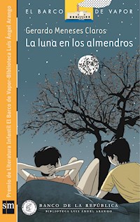 La luna en los almendros - Gerardo Meneses Claros - ebook