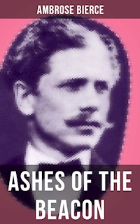 ASHES OF THE BEACON - Ambrose Bierce - ebook