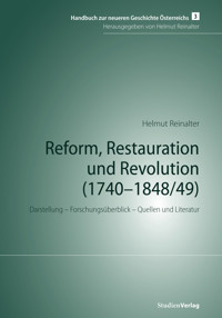 Reform, Restauration und Revolution (1740-1848/49) - Helmut Reinalter - ebook