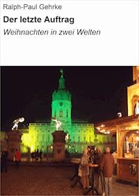 Der letzte Auftrag - Ralph-Paul Gehrke - ebook