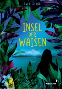 Insel der Waisen - Laurel Snyder - ebook