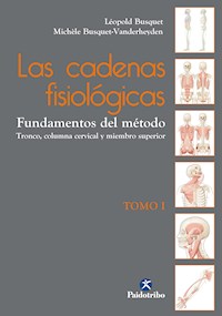 Las cadenas fisiológicas (Tomo I) - Léopold Busquet - ebook