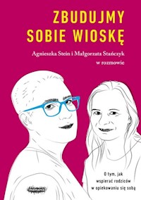 Zbudujmy sobie wioskę - Stein Agnieszka, Stańczyk Małgorzata - książka