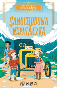 Samochodowa wspinaczka. Agencja detektywistyczna Christie i Agaty. Tom 2 - Pip Murphy - książka