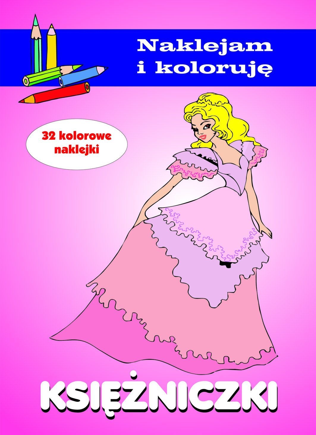 Księżniczki. Naklejam i koloruję - Anna Wiśniewska, Aleksander Małecki - książka