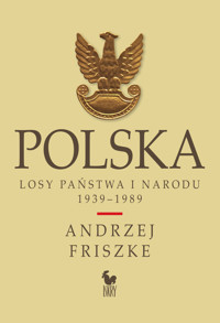 Polska. Losy państwa i narodu 1939–1989 (wyd. 2024) - Andrzej Friszke - ebook