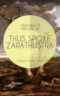 THUS SPOKE ZARATHUSTRA (Modern Classics Series) - Friedrich Nietzsche - ebook