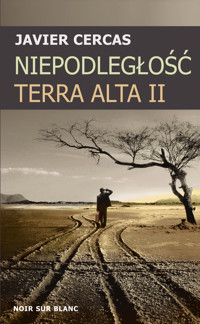 Niepodległość. Cykl Terra Alta. Tom 2 - Javier Cercas - książka
