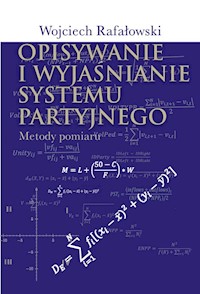 Opisywanie i wyjaśnianie systemu partyjnego - Rafałowski Wojciech - książka