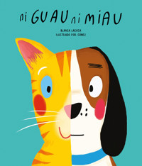 Ni guau ni miau - Blanca Lacasa - ebook