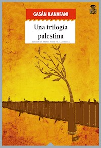Una trilogía palestina - Gasán Kanafani - ebook