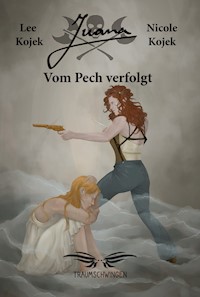 Juana – Vom Pech verfolgt - Nicole Kojek - ebook