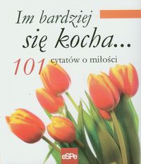 Im bardziej się kocha -  - książka