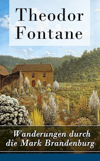 Wanderungen durch die Mark Brandenburg - Theodor Fontane - ebook