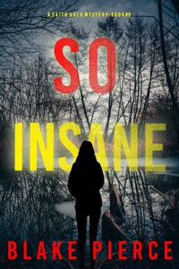 So Insane (A Faith Bold FBI Suspense Thriller—Book Nine) - Blake Pierce - ebook