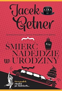 Śmierć nadejdzie w urodziny - Jacek Getner - ebook + audiobook + książka