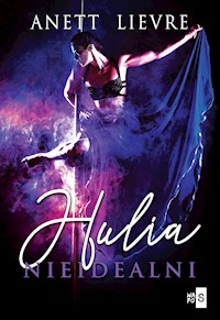 Hulia. Nieidealni - Anett Lievre - ebook + audiobook