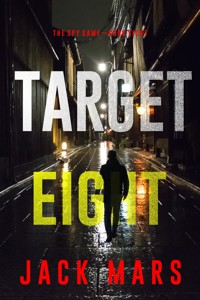 Target Eight (The Spy Game—Book #8) - Jack Mars - ebook