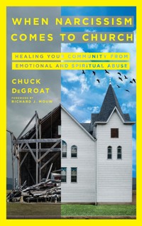 When Narcissism Comes to Church - Chuck DeGroat - ebook