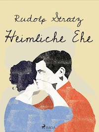 Heimliche Ehe - Rudolf Stratz - ebook