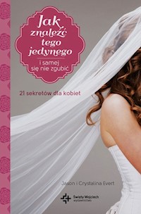 Jak znaleźć tego jedynego i samej się nie zgubi - Evert Jason, Evert Crystalina - książka
