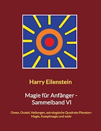 Magie für Anfänger - Sammelband VI - Harry Eilenstein - ebook