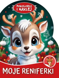 Moje reniferki. Pokoloruj i naklej - zbiorowa praca - książka