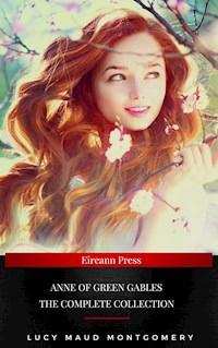 Anne of Green Gables (Collection) - Lucy Maud Montgomery - ebook