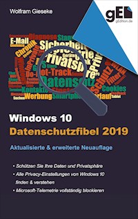 Windows 10 Datenschutzfibel 2019 - Wolfram Gieseke - ebook