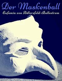 Der Maskenball - Eufemia von Adlersfeld-Ballestrem - ebook