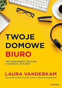 Twoje domowe biuro - Laura Vanderkam - książka