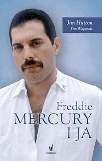Freddie Mercury i ja - Hutton Jim - ebook + książka