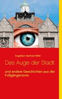 Das Auge der Stadt - Engelbert Manfred Müller - ebook