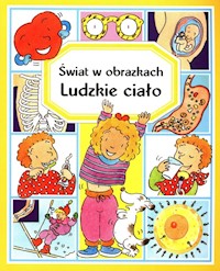 Świat w obrazkach Ludzkie ciało - Beaumont Emilie, Simon P. - książka
