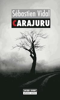 Carajuru - Sébastien Vidal - ebook