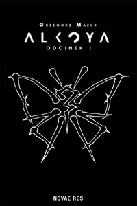 ALKOYA. Odcinek pierwszy - Grzegorz Mazurek - ebook
